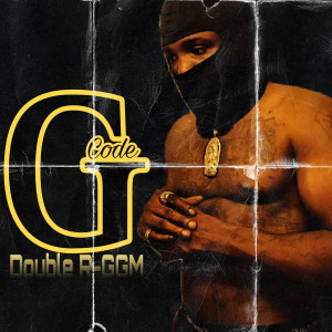Listen to G Code (Explicit) song with lyrics from Double R-GGM