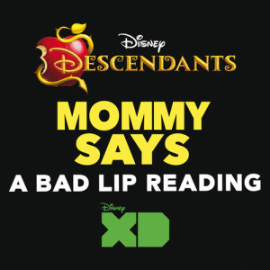 bad lip reading的專輯Mommy Says