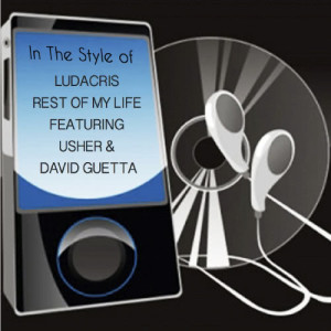 Perfect Pitch的專輯Rest of My Life (Tribute to Ludacris Feat. Usher & David Guetta)