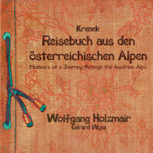 Gérard Wyss的專輯Krenek: Reisebuch aus den österreichischen Alpen; Fiedellieder