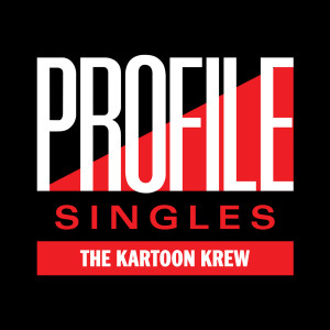 The Kartoon Krew的專輯Profile Singles