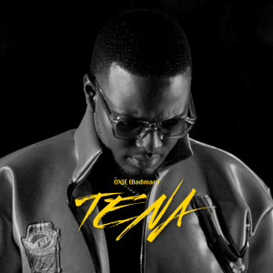 Listen to Tena song with lyrics from Oxie (Badman)