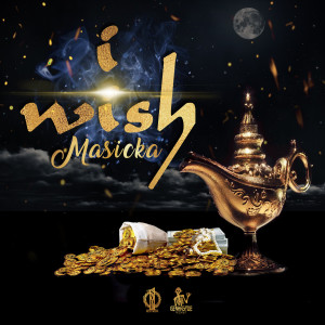 收聽Masicka的I Wish (Raw) (Explicit)歌詞歌曲