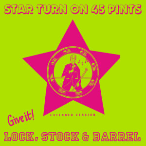 อัลบัม Lock Stock And Barrell ศิลปิน Star Turn On 45 Pints