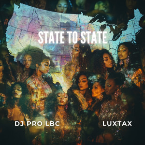 LuxTax的專輯State to State (Explicit)