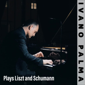 Album Ivano Palma Plays Liszt and Schumann from Ivano Palma