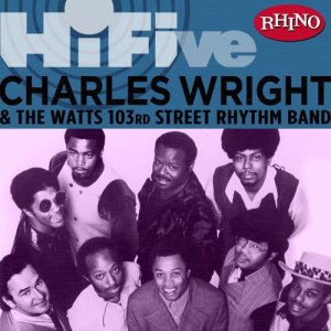 Charles Wright&The Watts 103rd Street Rhythm Band的專輯Rhino Hi-Five: Charles Wright & the Watts 103rd St. Rhythm Band