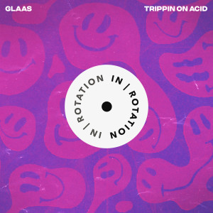 Glaas的專輯Trippin On Acid