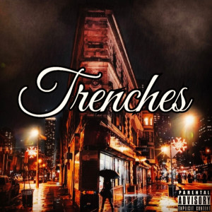 收听Squeezz的Trenches (Explicit)歌词歌曲