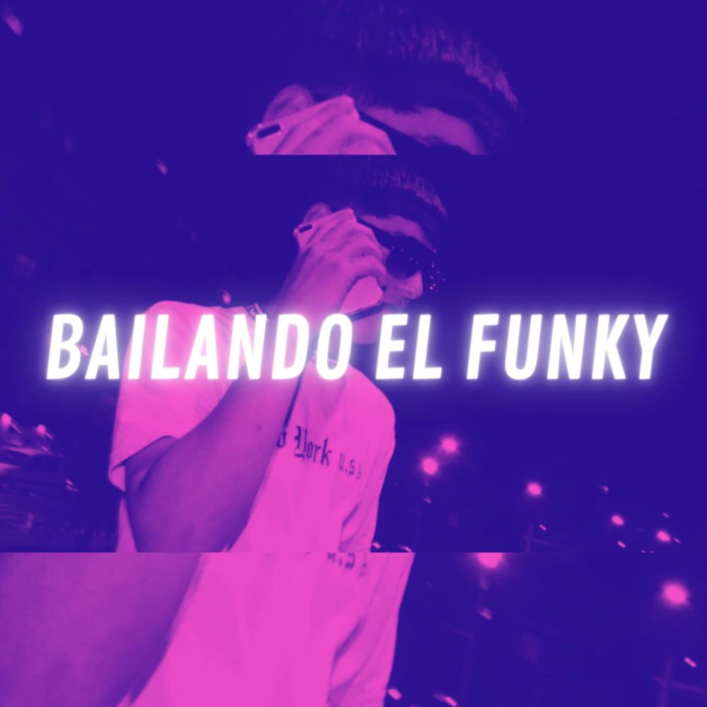 BAILANDO EL FUNKY (feat. El Sanchez & Kid Cloud) (Explicit)