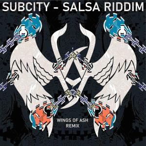 อัลบัม Salsa Riddim (Wings of Ash Remix) ศิลปิน SubCity