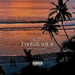 收聽Neno的Foolish wit it (with FTB Hoy-Z) (Explicit)歌詞歌曲