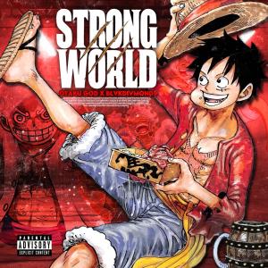收聽Otaku God的Strong World (feat. BlvkDivmonds) (Explicit)歌詞歌曲
