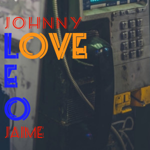 Leo Jaime的專輯Johnny Love
