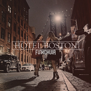 Listen to Hotel Boston song with lyrics from Funk´chula