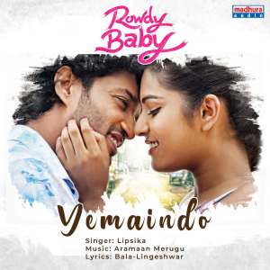 收听Lipsika Bhashyam的Yemaindo (From "Rowdy Baby")歌词歌曲