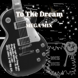 Listen to To The Dream (Mega Mix Version|Explicit) song with lyrics from Green Night