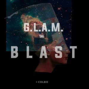 收聽G.L.A.M.的The Blast歌詞歌曲