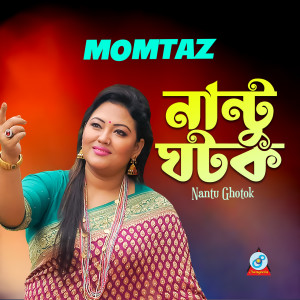Album Nantu Ghotok oleh Momtaz