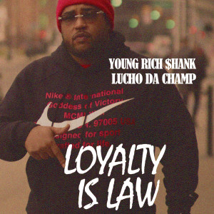 Album Loyalty Is Law (Explicit) from Lucho Da Champ