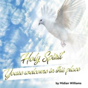 Midian Williams的專輯HOLYSPIRIT you're welcome in this place (feat. Frank Williams) (Explicit)