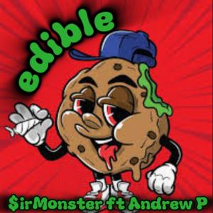 收聽$irMonster的Edible (feat. Andrew P) (Explicit)歌詞歌曲