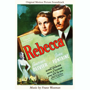 Franz Waxman的專輯Alfred Hitchcock's Rebecca - Complete Original Motion Picture Soundtrack (Remastered)