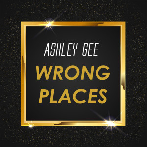 Album Wrong Places from Ashley Gee