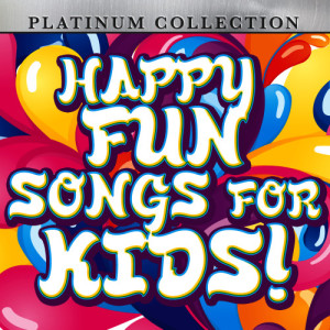Happy Fun Songs for Kids!
