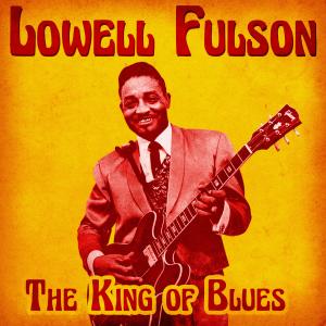 Lowell Fulson的專輯The King of Blues (Remastered)