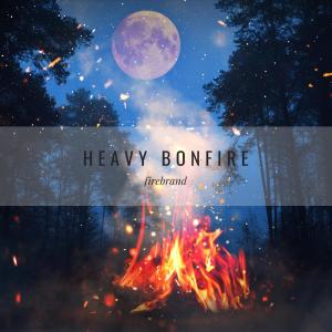 Listen to Heavy Bonfire song with lyrics from FIREBRAND