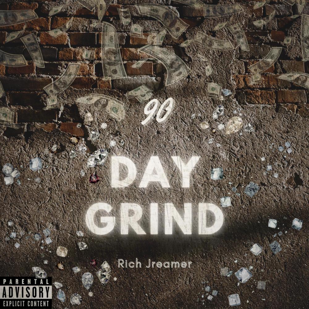 90 Day Grind (Explicit)