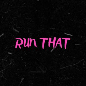 อัลบัม Run That (Explicit) ศิลปิน Mike Hardy