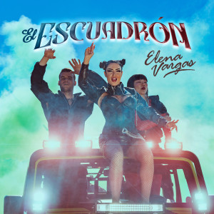 ดาวน์โหลดและฟังเพลง El Escuadrón พร้อมเนื้อเพลงจาก Elena Vargas