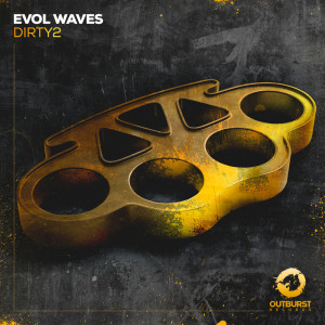 Evol Waves的專輯Dirty2