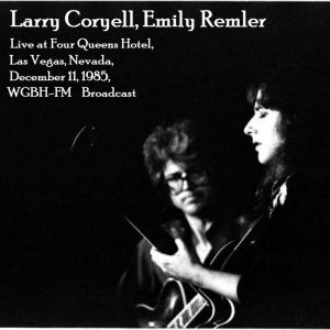 Live At Four Queens Hotel, Las Vegas, Nevada, December 11th 1985, WGBH-FM Broadcast (Remastered) dari Larry Coryell