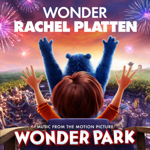ดาวน์โหลดและฟังเพลง Wonder (From "Wonder Park") พร้อมเนื้อเพลงจาก Rachel Platten