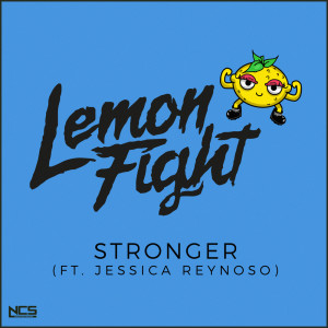 收聽Lemon Fight的Stronger歌詞歌曲
