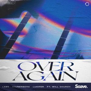 Listen to Over Again (feat. Will Church) song with lyrics from LEØN