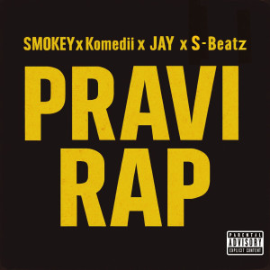 SMOKEY的專輯Pravi RAP (Explicit)
