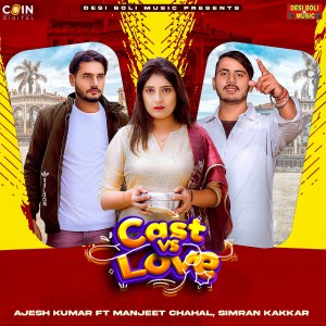 Listen to Cast Vs. Love song with lyrics from Ajesh Kumar