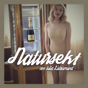 Listen to Natursekt (Explicit) song with lyrics from Julia Liebesmund