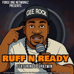 Gee Rock的專輯Ruff n Ready (feat. SupaTwin)