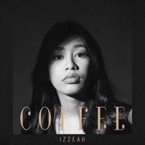 Dengarkan Coffee lagu dari Izzeah dengan lirik