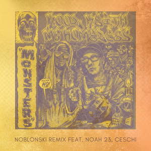 Noah23的專輯Monsters (Noblonski Remix) (Explicit)