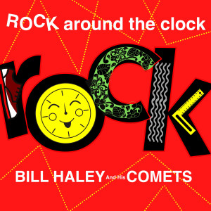 Bill Haley and his Comets的專輯Rock Around the Clock
