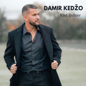 ดาวน์โหลดและฟังเพลง Kad Ljubav พร้อมเนื้อเพลงจาก Damir Kedzo