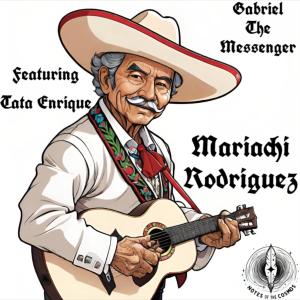GabrielTheMessenger的專輯Mariachi Rodriguez (feat. Mariachi Rodriguez)