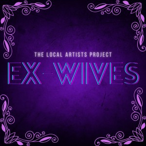 收聽The Local Artists Project的Ex-Wives歌詞歌曲