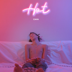 Listen to Hot (Explicit) song with lyrics from Ciava
